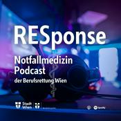 Podcast RESponse Notfallmedizin Podcast der Berufsrettung Wien