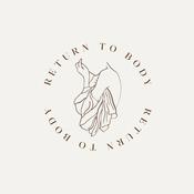 Podcast Return To Body