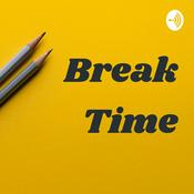 Podcast Break Time