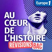 Podcast Révisez avec "Au coeur de l'Histoire"