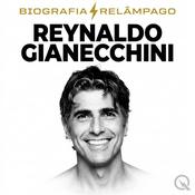 Podcast Reynaldo Gianecchini - Biografia Relâmpa