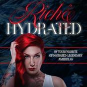 Podcast Rich and Hydrated