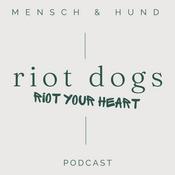 Podcast riot dogs | Der Podcast