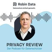 Podcast Robin Data Privacy Review -  Der Podcast für Datenschützer