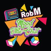 Podcast RobM Mood Vibe Chat