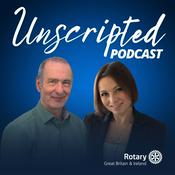 Podcast Unscripted - The official podcast of Rotary in Great Britain and Ireland
