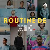 Podcast Routine de Mec