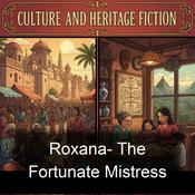 Podcast Roxana-  The Fortunate Mistress