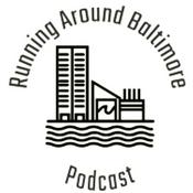Podcast Running Around Baltimore Podcast