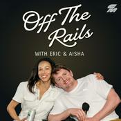 Podcast Off The Rails With Eric And Aisha