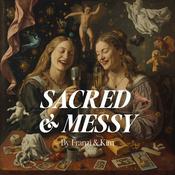 Podcast SACRED & MESSY