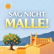 Podcast Sag nicht Malle! Der Podcast für alle, die Mallorca lieben