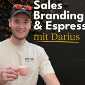Podcast Sales, Branding &amp; Espresso mit Darius