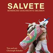 Podcast Salvete - Römische Geschichte erleben