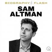 Podcast Sam Altman - Biography Flash