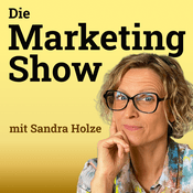 Podcast Die Marketingshow mit Sandra Holze