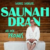 Podcast Saunah Dran - mit Daniel Danger