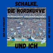 Podcast Schalke, Die Nordkurve und Ich
