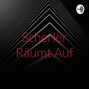 Podcast Scherler Räumt Auf