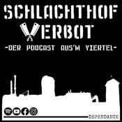 Podcast Schlachthof Verbot - Der Podcast Aus'm Viertel