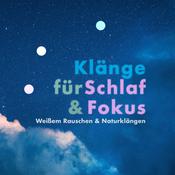 Podcast Weißes Rauschen für Schlaf und Fokus | Schlafklänge