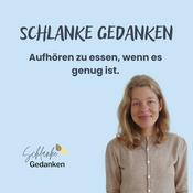 Podcast Schlanke Gedanken: Aufhören zu essen, wenn es genug ist.