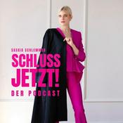 Podcast Schluss jetzt! Der Podcast