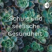 Podcast Schule und seelische Gesundheit