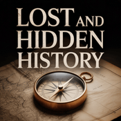 Podcast Lost and Hidden History