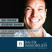 Podcast Sei deine eigene Bank - Der Immobilien Podcast mit Florian Bauer