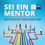 Podcast Sei ein Mentor - Der Podcast für Ausbilder