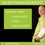 Podcast Selbstmanagement | einfach-effektiv.de | Frank Albers