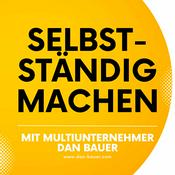Podcast Selbstständig machen: Von der Idee zum Erfolg