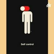 Podcast Self Control and Self Discipline - Meaning Of Self Control And How To Be Self Discipline