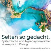 Podcast Selten so gedacht. Systemische und hypnosystemische Konzepte im Dialog