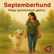 Podcast Septemberhund - Wege gemeinsam gehen