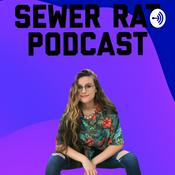 Podcast Sewer Rat Podcast