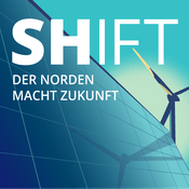 Podcast SHift - der Norden macht Zukunft