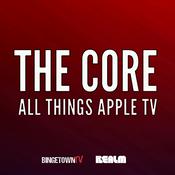 Podcast The Core: All Things Apple TV