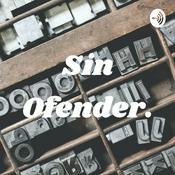 Podcast Sin Ofender.