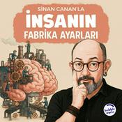 Podcast Sinan Canan'la İnsanın Fabrika Ayarları