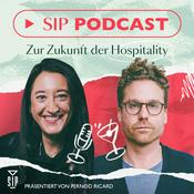 Podcast SIP PODCAST: Zur Zukunft der Hospitality.
