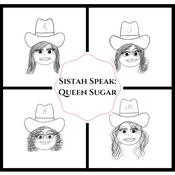 Podcast Sistah Speak: Queen Sugar