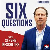 Podcast Six Questions with Steven Beschloss