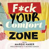 Podcast F*ck Your Comfort Zone with Margie Haber