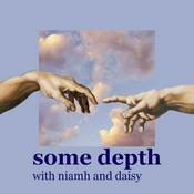 Podcast Some Depth with Niamh and Daisy