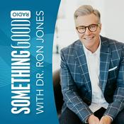Podcast Something Good with Dr. Ron Jones