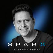Podcast SparX by Mukesh Bansal
