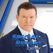 Podcast Special Report with Bret Baier