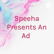 Podcast Speeha Presents An Ad